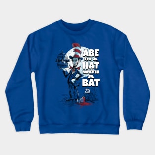 Abe in a Hat with a Bat Crewneck Sweatshirt